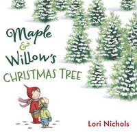 Book Cover for Maple & Willow's Christmas Tree by Lori Nichols