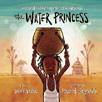 Book Cover for The Water Princess by Susan Verde, Georgie Badiel