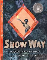 Book Cover for Show Way by Jacqueline Woodson