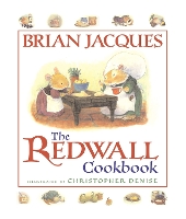 Book Cover for The Redwall Cookbook by Brian Jacques, Christopher Denise