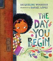 Book Cover for The Day You Begin by Jacqueline Woodson