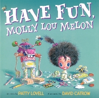 Book Cover for Have Fun, Molly Lou Melon by Patty Lovell