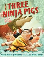 Book Cover for The Three Ninja Pigs by Corey Rosen Schwartz