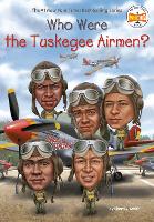 Book Cover for Who Were the Tuskegee Airmen? by Sherri L. Smith, Who HQ