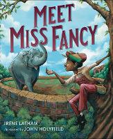 Book Cover for Meet Miss Fancy by Irene Latham