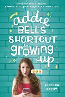 Book Cover for Addie Bell's Shortcut to Growing Up by Jessica Brody