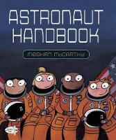 Book Cover for Astronaut Handbook by Meghan McCarthy