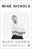 Book Cover for Mike Nichols: A Life by Mark Harris