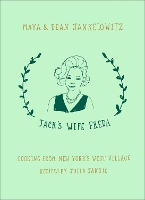 Book Cover for Jack's Wife Freda: Cooking From New York's West Village by Julia Jaksic