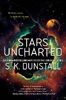 Book Cover for Stars Uncharted by S.K. Dunstall