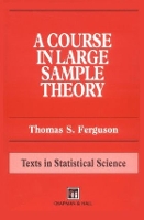 Book Cover for A Course in Large Sample Theory by Thomas S Ferguson