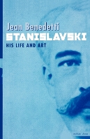 Book Cover for Stanislavski: His Life and Art by Jean Benedetti