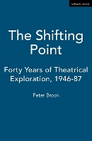 Book Cover for The Shifting Point by Peter Brook