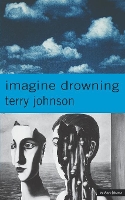 Book Cover for Imagine Drowning by Terry Johnson