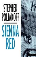 Book Cover for Sienna Red by Stephen Playwright, screenwriter and director, UK Poliakoff