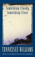 Book Cover for Something Cloudy, Something Clear by Tennessee Williams