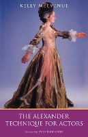 Book Cover for The Alexander Technique For Actors by Kelly McEvenue