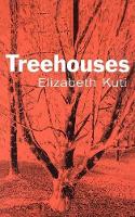 Book Cover for Treehouses by Elizabeth Kuti
