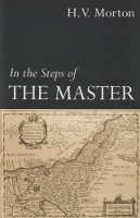 Book Cover for In the Steps of the Master by H. V. Morton