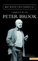 Book Cover for Between Two Silences by Peter Brook