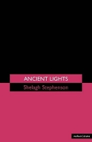 Book Cover for Ancient Lights by Shelagh Stephenson