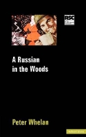 Book Cover for A Russian In The Woods by Peter Whelan