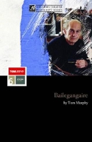 Book Cover for Bailegangaire by Tom Murphy