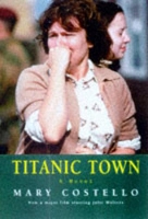 Book Cover for Titanic Town by Mary Costello