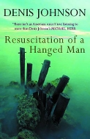 Book Cover for Resuscitation of a Hanged Man by Denis Johnson