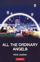 Book Cover for All The Ordinary Angels by Nick Leather