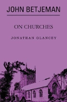 Book Cover for John Betjeman on Churches by Jonathan Glancey