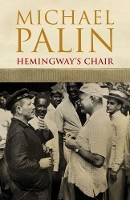 Book Cover for Hemingway's Chair by Michael Palin