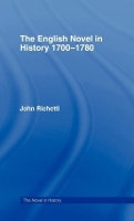 Book Cover for The English Novel in History 1700-1780 by John Richetti