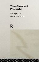 Book Cover for Time, Space and Philosophy by Christopher Ray