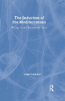 Book Cover for The Seduction of the Mediterranean by Robert Aldrich