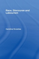 Book Cover for Race, Discourse and Labourism by Caroline Knowles