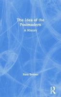 Book Cover for The Idea of the Postmodern by Hans Bertens