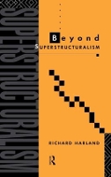 Book Cover for Beyond Superstructuralism by Richard Harland