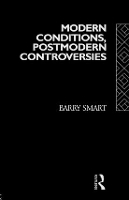 Book Cover for Modern Conditions, Postmodern Controversies by Barry Smart