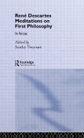 Book Cover for Rene Descartes' Meditations on First Philosophy in Focus by Stanley Tweyman
