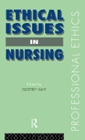 Book Cover for Ethical Issues in Nursing by Geoffrey St Marys University College, UK Hunt, Geoffrey Hunt