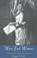 Book Cover for West End Women by Maggie University of Manchester, UK Gale