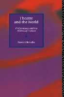Book Cover for Theatre and the World by Rustom Bharucha