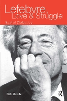 Book Cover for Lefebvre, Love and Struggle by Rob Shields