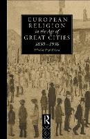 Book Cover for European Religion in the Age of Great Cities by Hugh McLeod