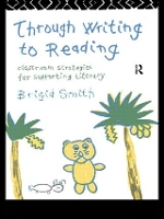 Book Cover for Through Writing to Reading by Brigid Smith