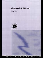 Book Cover for Consuming Places by JOHN Lancaster University, UK Urry