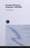 Book Cover for European Monetary Integration by Emmanuel Apel