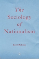 Book Cover for The Sociology of Nationalism by David McCrone