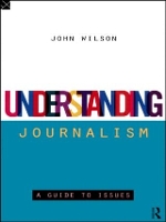 Book Cover for Understanding Journalism by John Wilson